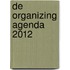 De organizing agenda 2012
