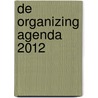 De organizing agenda 2012 door Z. Oomes-Kok