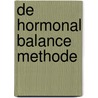 De Hormonal Balance Methode by J.A.P. McClelland