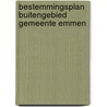 Bestemmingsplan Buitengebied Gemeente Emmen by Commissie voor de m.e.r.
