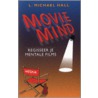 Movie Mind door L. Michael Hall