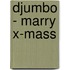 Djumbo - Marry X-Mass