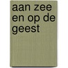 Aan Zee en op de Geest door W.Th.J.M. Hekkens