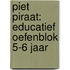Piet Piraat: Educatief oefenblok 5-6 jaar