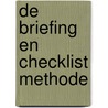 De Briefing en Checklist Methode door R.J. Hovestad