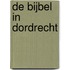 De Bijbel in Dordrecht