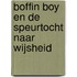Boffin Boy en de speurtocht naar wijsheid