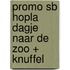 PROMO SB HOPLA DAGJE NAAR DE ZOO + KNUFFEL