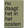 Nu daagt het in het oosten door Onbekend