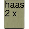 Haas 2 x door A. Bon