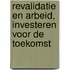 Revalidatie en arbeid, investeren voor de toekomst