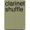 CLARINET SHUFFLE by H. Kleinhout