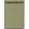 Trapezejaren by E. van Edcios