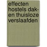 Effecten hostels dak- en thuisloze verslaafden by S. Biesma