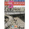 Libre Service - derde editie - Textes & Activités 5 VWO deel A + B by Narda Frijters-Getkate