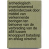 Archeologisch Inventariserend Veldonderzoek door middel van verkennende boringen ten behoeve van de verbreding van de A58 tussen Knooppunt Batadorp en Afslag Oirschot door J.J.A. Wijnen