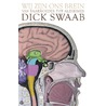 Wij zijn ons brein door Dick Swaab