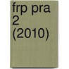 FRP PRA 2 (2010) door J. van Esch