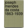 Joseph Mendes da Costa 1863-1939 door L. Tilanus