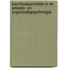 Psychodiagnostiek in de arbeids- en organisatiepsychologie door Wim Bloemers
