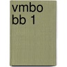 VMBO BB 1 door J.J.A.W. Van Esch