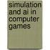 Simulation and AI in computer games