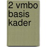 2 Vmbo basis kader by J.C. Tilstra