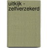 Uitkijk - Zelfverzekerd by Vaes