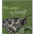 Pas goed op jezelf