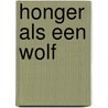 Honger als een wolf door L. Bareham