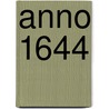 Anno 1644 door M. Verkerk