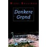 Donkere grond door N. Bullinga