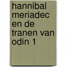 Hannibal Meriadec en de tranen van Odin 1 door S. Cordurie