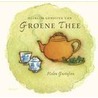 Heerlijk genieten van groene thee door H. Gustafson