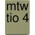 MTW TIO 4