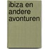 Ibiza en andere avonturen