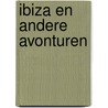 Ibiza en andere avonturen door Rick Kips