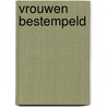 Vrouwen Bestempeld door E. Brouwers