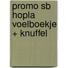 PROMO SB HOPLA VOELBOEKJE + KNUFFEL door B. Smets