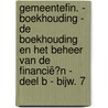 Gemeentefin. - Boekhouding - De boekhouding en het beheer van de financiën - Deel B - Bijw. 7 door Onbekend