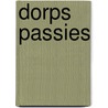 Dorps Passies by R. van Beek