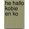 He hallo Kobie en Ko