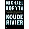 Koude rivier by Michael Koryta