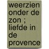 Weerzien onder de zon ; Liefde in de Provence