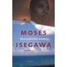 Voorbedachte daden door Moses Isegawa