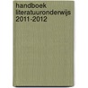 Handboek Literatuuronderwijs 2011-2012 door Onbekend