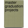 Master Graduation Projects door O. Oxenaar