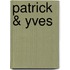 Patrick & Yves