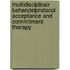 Multidisciplinair behandelprotocol Acceptance and Commitment Therapy