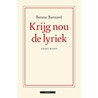 Krijg nou de lyriek by Benno Barnard